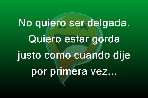 ¿Delgada, gorda, o qué?